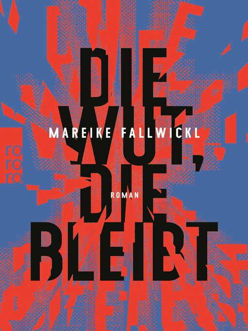 Title details for Die Wut, die bleibt by Mareike Fallwickl - Wait list